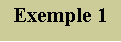 Zone de Texte: Exemple 1