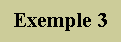 Zone de Texte: Exemple 3