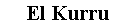Zone de Texte: El Kurru 