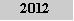 Zone de Texte: 2012