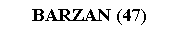 Zone de Texte:  BARZAN (47)