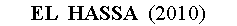 Zone de Texte: EL  HASSA  (2010)