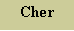 Zone de Texte: Cher